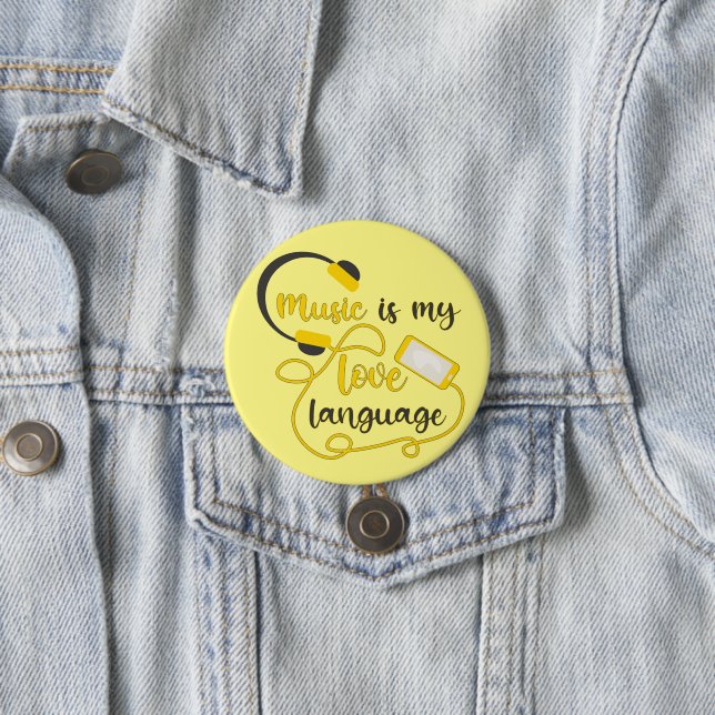 Music is my love language romantic phrase 7.5 cm round badge (In Situ)