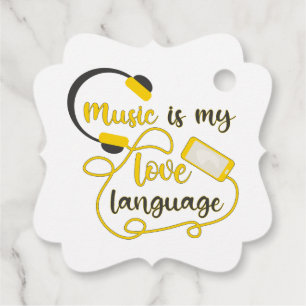 Music is my love language romantic phrase favour tags