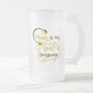 Music is my love language romantic phrase frosted glass beer mug