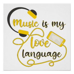 Music is my love language romantic phrase poster