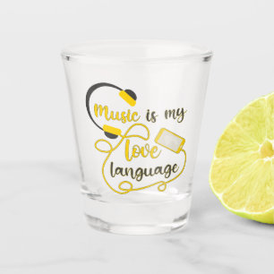 Music is my love language romantic phrase shot glass