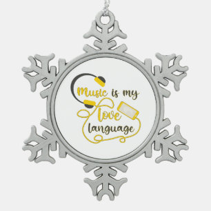 Music is my love language romantic phrase snowflake pewter christmas ornament