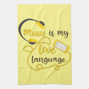 Music is my love language romantic phrase tea towel