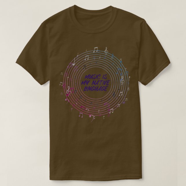 Music is my native language T-Shirt (Design Front)