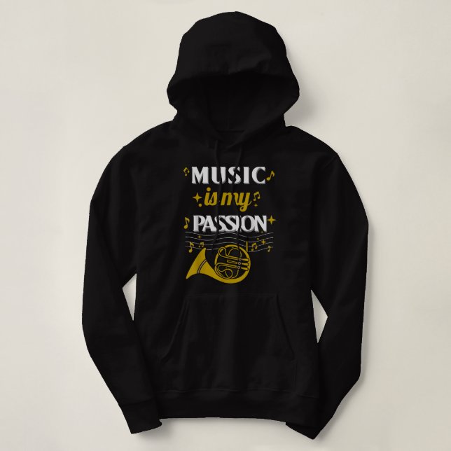 Music is my Passion - Great Gift Music French Horn Hoodie (Design Front)