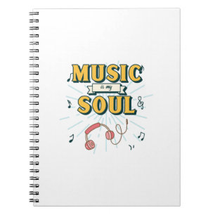Music Is My Soul  Notebook