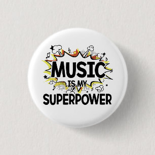 Music Is My Superpower Round Button