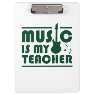 Music Is My Teacher Clipboard