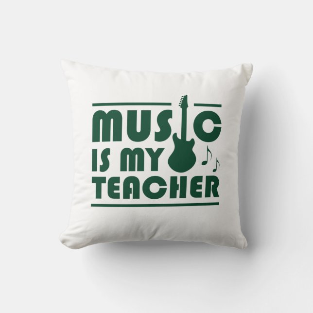 Music Is My Teacher Cushion (Front)