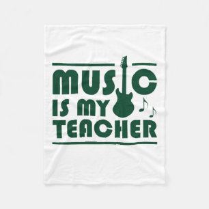 Music Is My Teacher Fleece Blanket