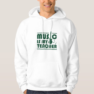 Music Is My Teacher Hoodie
