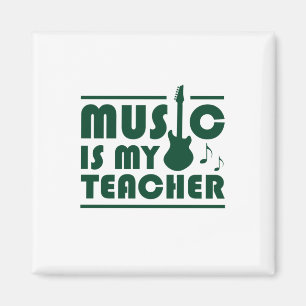 Music Is My Teacher Magnet