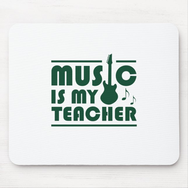 Music Is My Teacher Mouse Mat (Front)