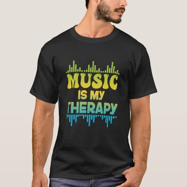 Music Is My Therapy Designed For Music T-Shirt (Front)