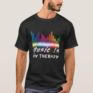 Music Is My Therapy Equalizer DJ Musical Quotes T-Shirt