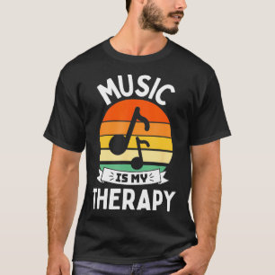 Music Is My Therapy Music Lover Funny Musician Ret T-Shirt