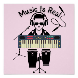 Music Is Real Poster