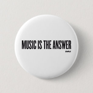 Music is the answer 6 cm round badge