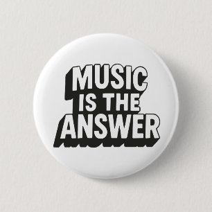 Music is the Answer 6 Cm Round Badge