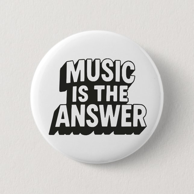 Music is the Answer 6 Cm Round Badge (Front)