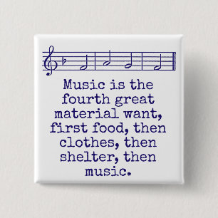 Music Is The Fourth Great Material Want - Music Qu 15 Cm Square Badge