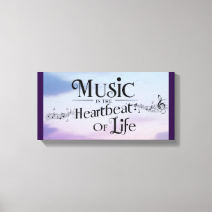Music Is The Heartbeat Of Life Canvas Print