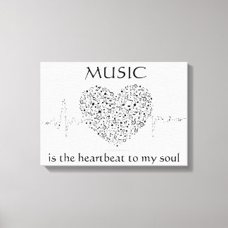 Music is the Heartbeat to My Soul Custom Canvas