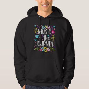 Music Is The Journey Graphic For Musician Hoodie