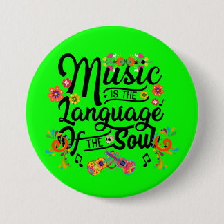 Music Is The Language Of The Soul 7.5 Cm Round Badge