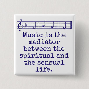Music Is The Mediator - Music Quote  15 Cm Square Badge