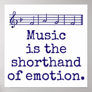 Music Is The Shorthand - Music Quote  Poster