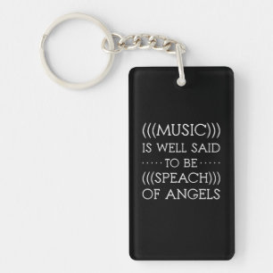 Music Is Well Said To Be Of Angels Key Ring