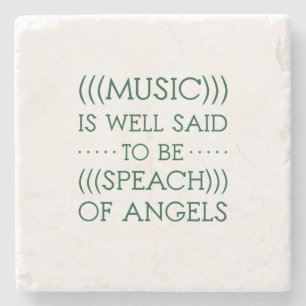 Music Is Well Said To Be Of Angels Stone Coaster