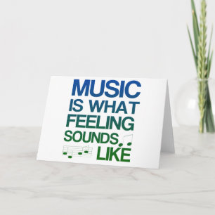 Music is What Feeling Sounds Like Quote Card
