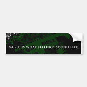 Music Is What Feelings Sound Like Bumper Sticker