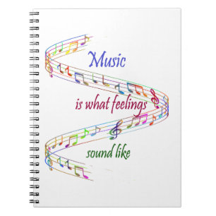 Music is what Feelings Sound Like Inspirational Notebook