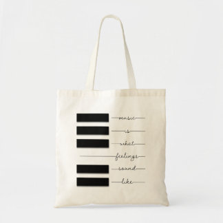 Music Is What Feelings Sound Like Tote Bag