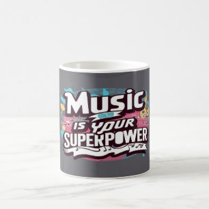 Music Is Your Superpower Coffee Mug