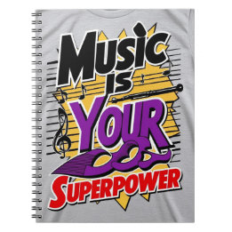 Music Is Your Superpower option 2 Notebook