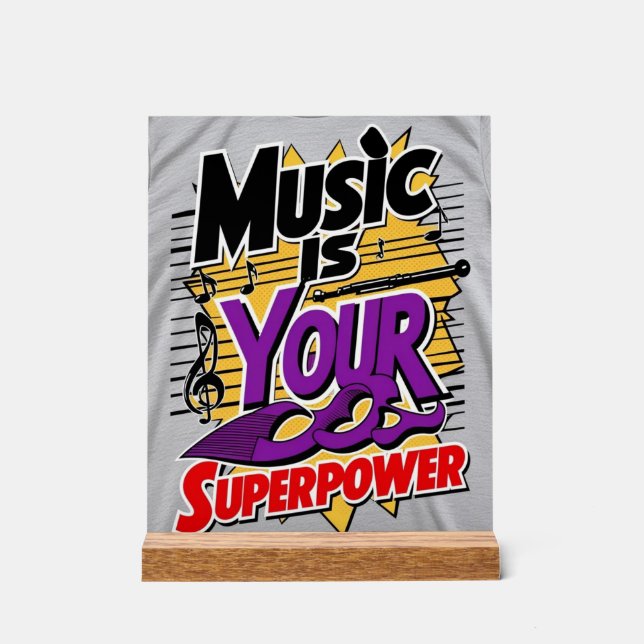 Music Is Your Superpower option 3 Acrylic Sign (Front)