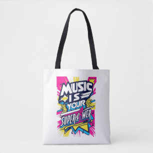 Music Is Your Superpower Tote Bag