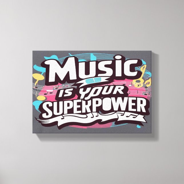Music Is Your Superpower wide Canvas Print (Front)
