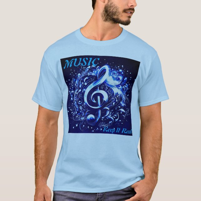 MUSIC - Keep It Real  T-Shirt (Front)