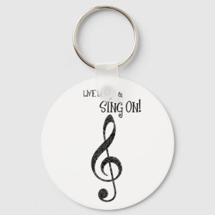 Music Keychain "Live Long and Sing On"
