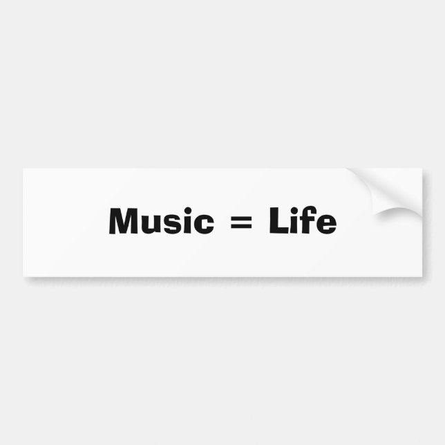 Music = Life Bumper Sticker (Front)