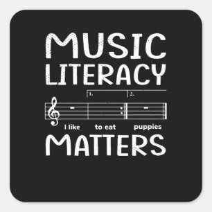 Music Literacy Matters I Like To Eat Puppies Square Sticker