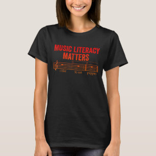Music Literacy Matters I Like To Eat Puppies T-Shirt