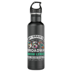 Music Lover Gifts 2My Brain is 95 Broadway Funny 2 710 Ml Water Bottle