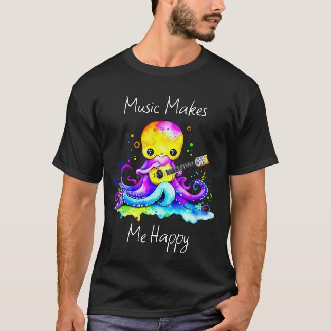 Music Makes Me Happy | Octopus Playing Guitar T-Shirt (Front)