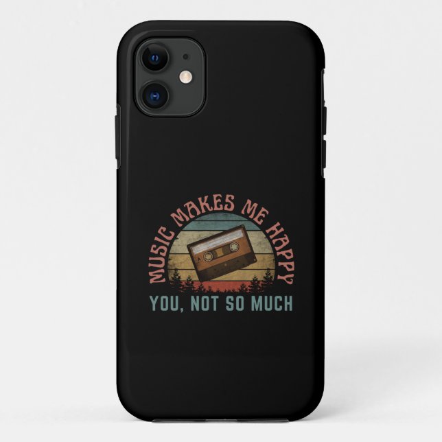 MUSIC MAKES ME HAPPY YOU NOT SO MUCH Case-Mate iPhone CASE (Back)